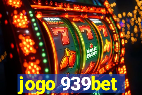 jogo 939bet